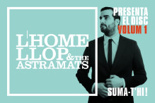 L'HOME LLOP & THE ASTRAMATS - VOLUM 1