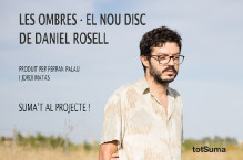 Les ombres, el nou disc de Daniel Rosell