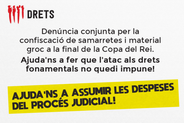 Denúncia conjunta per la confiscació de material groc i estelades a la final de la Copa del Rei